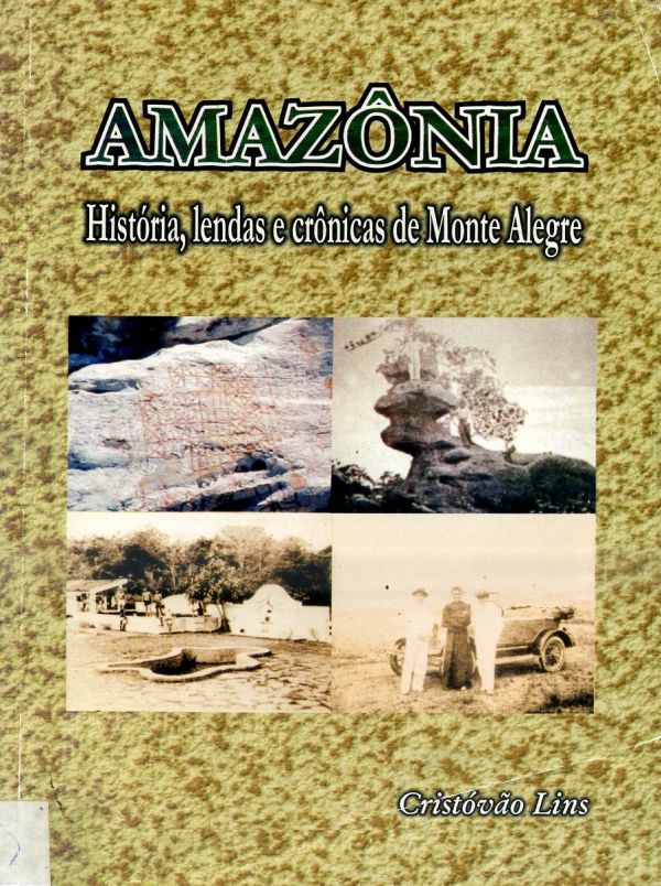 Amazônia: História, lendas e crônicas de Monte Alegre